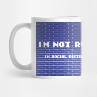 I'm Not Rude I'm Social Distancing With Graphic illustration Bricks Mug